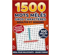 Mots Mêlés Gros Caractères Adultes et Seniors: Un Livre de Jeux de Voyage Autour du Monde - 100 Grilles avec Solutions, Grand Format pour Adultes, Seniors et Malvoyants - Idéal comme Cadeau