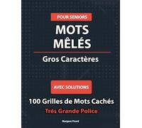 Mots Mêlés Gros Caractères pour Seniors: 100 Grilles de Mots Cachés avec Solutions - Jeux de Mémoire et Détente - Très Grande Police