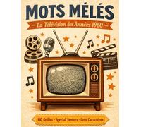 Mots Mêlés - La Télévision des Années 1960: 80 Grilles de Mots Mêlés en Gros Caractères pour Seniors