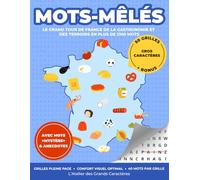 Mots-Mêlés: Le Grand Tour de France de la gastronomie et des terroirs en plus de 2100 mots