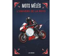 Mots Mêlés : L'Univers de la Moto: Livre de mots mêlés en français pour adultes et passionnés de deux-roues. Gros caractères et format facile à lire. ... Book for youth, (Mots mêlés thématiques)