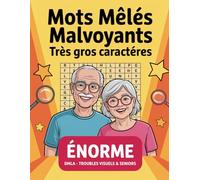 Mots Mêlés Malvoyants Très Gros Caractères: Mots Mêlés Faciles XXL, Spécial Malvoyants, Lettres Géantes et Grilles Ultra Lisibles