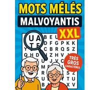 Mots Mêlés Malvoyants Très Gros Caractères XXL: Le Grand Livre de Mots Mêlés en Très Gros Caractères et XXL pour Malvoyants, Seniors et Aînés - Un ... Sans Effort et une Stimulation Cérébrale