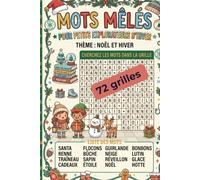 Mots mêlés Noël et Hiver pour enfants: 72 grilles ludiques sur Noël, la neige, les cadeaux, les lutins, les rennes, le sapin et les paysages d’hiver