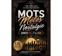 Mots Mêlés Nostalgie 80, 90 et 2000: 120 Grilles de Mots Mêlés sur Pages Noires | Gros Caractères pour Adultes et Seniors | Idéal pour Stimuler la Mémoire et Se Détendre