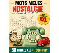 Mots Mêlés Nostalgie Années 50, 60, 70, 80 Grand Livre de Mots Mêlés en Gros Caractères pour Seniors et Adultes: 80 Grilles XXL, 1 500 Mots Tous ... Difficulté Progressive avec Solutions