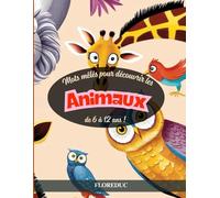 Mots mêlés pour découvrir les animaux: De 6 à 12 ans