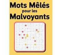 Mots Mêlés pour Malvoyants: Grands caractères - Jeux de lettres accessibles et divertissants pour malvoyants et seniors