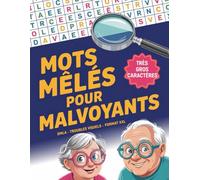 Mots Mêlés Pour Malvoyants: Jeux de Mots Adaptés pour les Personnes Malvoyantes - Stimulez Votre Esprit et Votre Mémoire