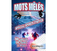 Mots Mêlés - Spécial sports d'hiver: 60 grilles thématiques - 3 Niveaux de difficultés