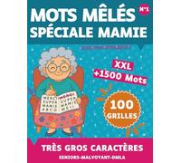 MOTS MÊLÉS SPÉCIALE MAMIE: très gros caractères XXL | +1500 MOTS CACHÉS | 100 GRILLES ET SOLUTIONS | GRAND FORMAT | SENIOR MALVOYANT DMLA