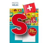 Mots mêlés Suisse 55+grilles et mini-lexique: Jeu de lettres pour adultes et seniors | Culture, patrimoine et art de vivre suisses | Le cadeau idéal pour tous les Swiss Lovers