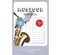Mots Mêlés sur la Musique: Jeux de mots mêlés autour des instruments, genres, compositeurs et notions musicales