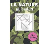Mots Mêlés sur la Nature: Cahier de Mots Mêlés - Nature | 50+ Grilles avec Solutions | Format Poche Idéal Voyage