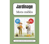 Mots Mêlés sur le Thème du Jardinage: Des mots mêlés faciles à lire sur le jardin, le jardinage, les fleurs et bien plus encore | 15,24 x 22,86 cm, ... les congés et les moments de détente.