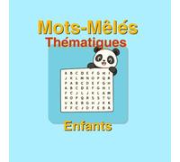 Mots-Mêlés Thématiques - Enfants: 6 à 12 ans