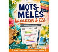 Mots-Mêlés Vacances & Été: 50 grilles thématiques - Gros caractères pour toute la famille