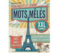 Mots Mêlés XXL Très Gros Caractères: Livre de jeux pour malvoyants, seniors et adultes - 45 grilles classiques phrases cachées à découvrir, années 50-90. (Mots Mêlés Malvoyants)