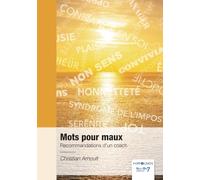Mots pour maux: Recommandations d'un coach