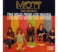 Mott the Hoople - Two Miles from Heaven