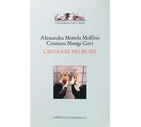 Mottola Molfino Ales - Lavorare Nei Musei