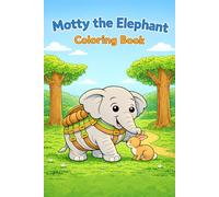 Motty the Elephant Coloring Book: Gentle Animal Coloring Pages for Kids Ages 4-8, Calm, Friendly, and Easy-to-Color Designs