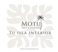 Motu Yoga & Ayurveda: Tu isla interior