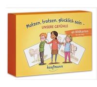 Motzen, trotzen, glücklich sein - Unsere Gefühle: 40 Bildkarten für die Kita