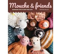 Mouche & friends: seamless toys to knit and love