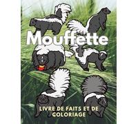 Moufettes : Faits et Livre de coloriage: Livre d'activités pour les enfants de 2 à 16 ans (Faits sur les animaux et coloration)