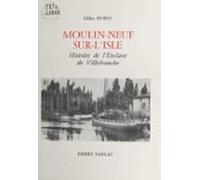 Moulin-neuf-sur-lisle : Histoire De Lenclave De Villefranche (ebook)