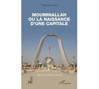 Mouminallah ou la naissance d’une capitale (Al-Mouna)
