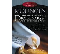 Mounce's Complete Expository Dictionary of Old and New Testament Words