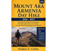 MOUNT ARA ARMENIA DAY HIKE 2026-2027: Self-Guided Route Map & GPX Navigation, Crater Rim Summit Access from Yerevan, Transport Guide, Packing Strategy & Safety Blueprint