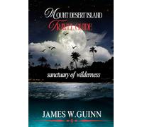 Mount Desert Island Travel Guide: Sanctuary of Wilderness