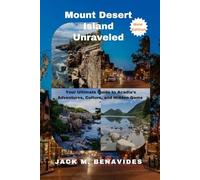 Mount Desert Island Unraveled: Your Ultimate Guide to Acadia’s Adventures, Culture, and Hidden Gems