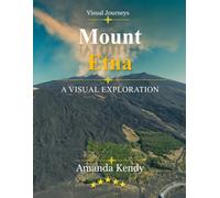 Mount Etna: The Fire-Breathing Giant of Sicily - A Visual Journey Through Europe's Most Active Volcano