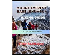 MOUNT EVEREST BASE (KHUMBU) HIKING GUIDE: 47 (UNTAMED ROUTES SERIES)