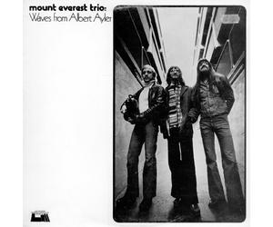 Mount Everest Trio - Waves From Albert Ayler (1975/77)