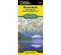 Mount Hood, Mount Hood & Willamette National Forests: Trails Illustrated Other Rec. Areas: 820 (National Geographic Trails Illustrated Map)