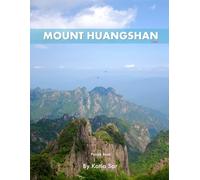 Mount Huangshan: A Perfect Coffee Table Picture Book - Travel and Nature lovers.