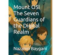 Mount OSI The Seven Guardians of the Digital Realm