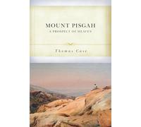 Mount Pisgah: A Prospect of Heaven