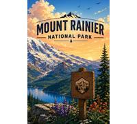 Mount Rainier: Mountain Trails, Wildflower Meadows, and Alpine Wilderness