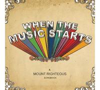 Mount Righteous - When The Music Starts [Import]