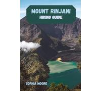 MOUNT RINJANI HIKING GUIDE (WONDERS OF FOOT: EXPLORING THE WORLDS GREATEST HIKES)