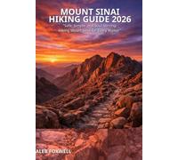 MOUNT SINAI HIKING GUIDE 2026: “Safe, Simple, and Soul-Stirring: Hiking Mount Sinai for Every Walker” (Paths of Wonder: A Journey Across the World’s Most Breathtaking Trails)