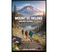 MOUNT ST. HELENS HIKING GUIDE 2026: Best Trails, Volcano Adventures, Scenic Routes & Beginner-Friendly Hiking in Washington State (WanderPeak Adventure Guides)