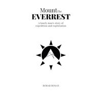 Mount The Everrest: A lonely man’s story of expedition and exploitation