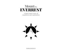 Mount The Everrest: A lonely man’s story of expedition and exploitation